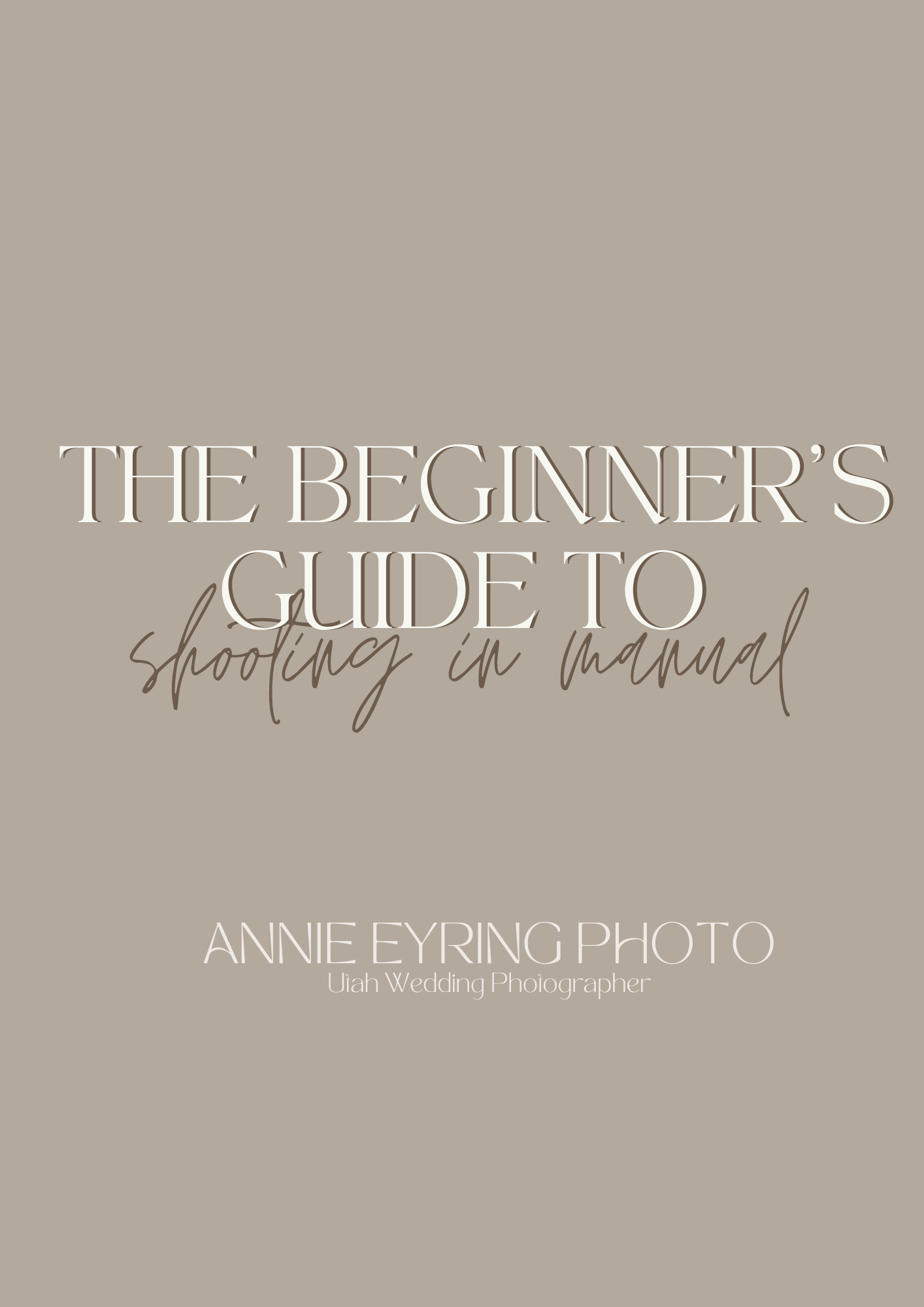 The Beginner's Guide to Shooting in Manual